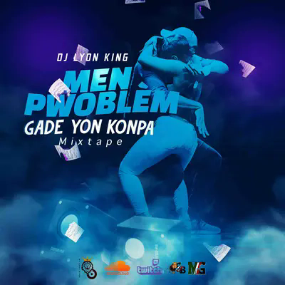 MEN PWOBLÈM GADE YON KONPA MIXTAPE[ Konpa mix] (2022)