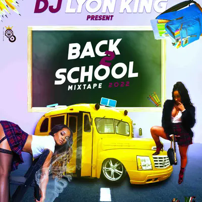 BACK 2 SCHOOL MIXTAPE [Dancehall mix] (2022)
