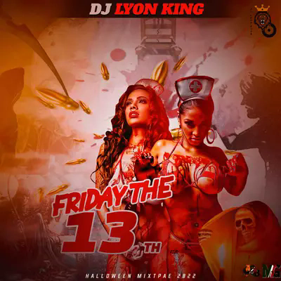 FRIDAY THE 13 TH MIXTAPE [Dancehall mix] (2022)