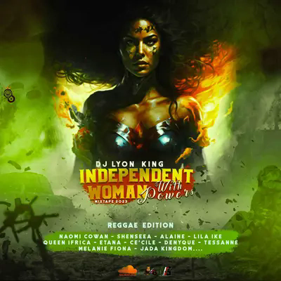 INDEPENDENT WOMAN WITH POWERS REGGAE EDITION MIXTAPE [Reggae Mix] (2023)
