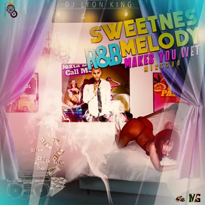  SWEETNESS MELODY MAKES YOU WET MIXTAPE 2022